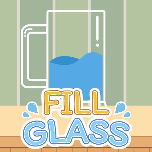 Fill Glass